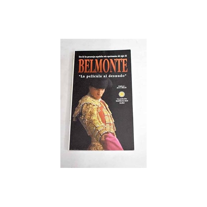 Belmonte. La Película Al Desnudo (Primera Edición)